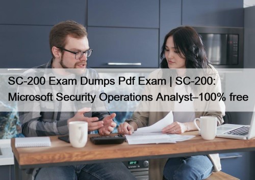 SC-200 Exam Dumps Pdf Exam | SC-200: Microsoft ...